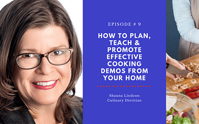 Episode #9: How to plan & promote effective cooking demos from your home